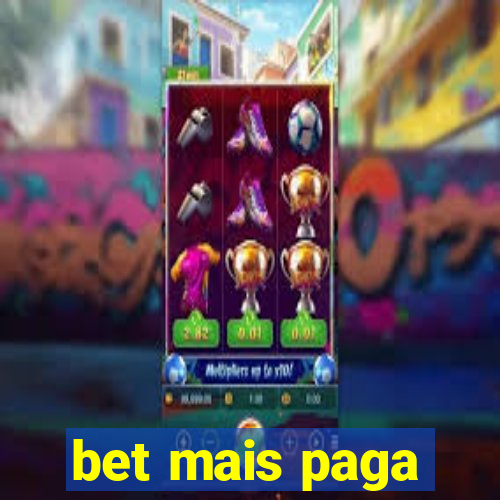 bet mais paga